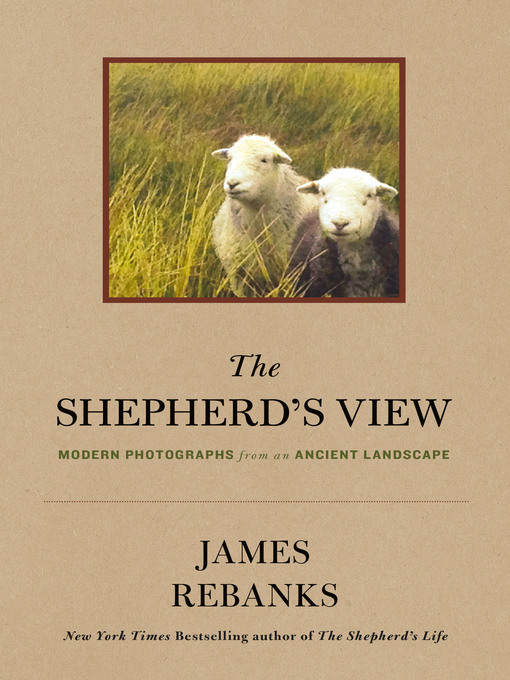 Title details for The Shepherd's View by James Rebanks - Wait list